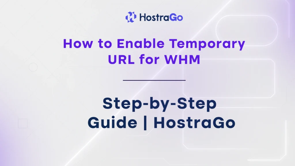 How to Enable Temporary URL for WHM