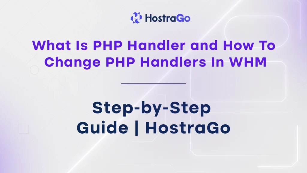 What Is PHP Handler and How To Change PHP Handlers In WHM