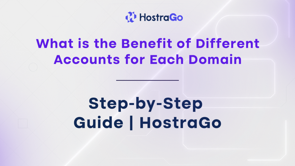 What is the Benefit of Different Accounts for Each Domain