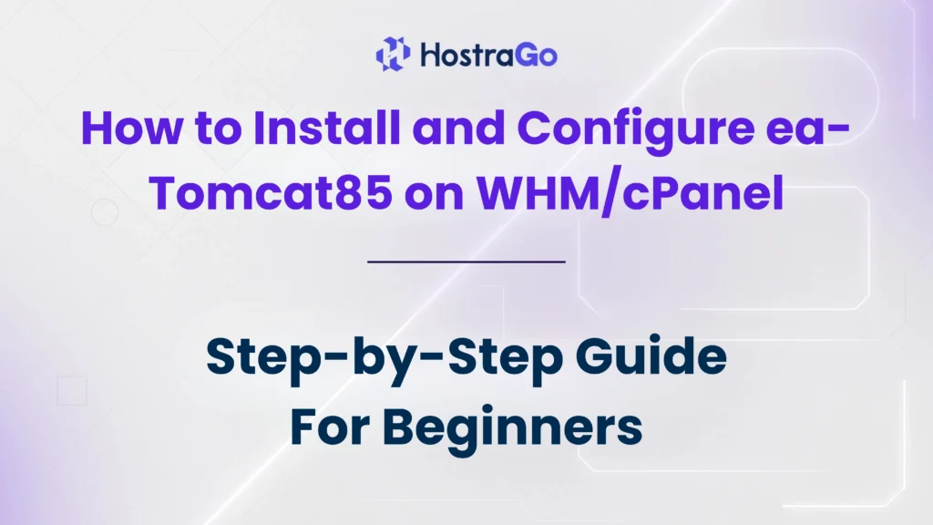 How to Install and Configure ea-Tomcat85 on WHMcPanel