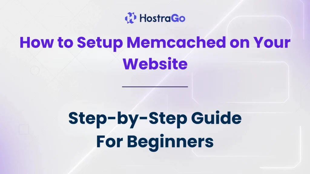 How to Setup Memcached on Your Website