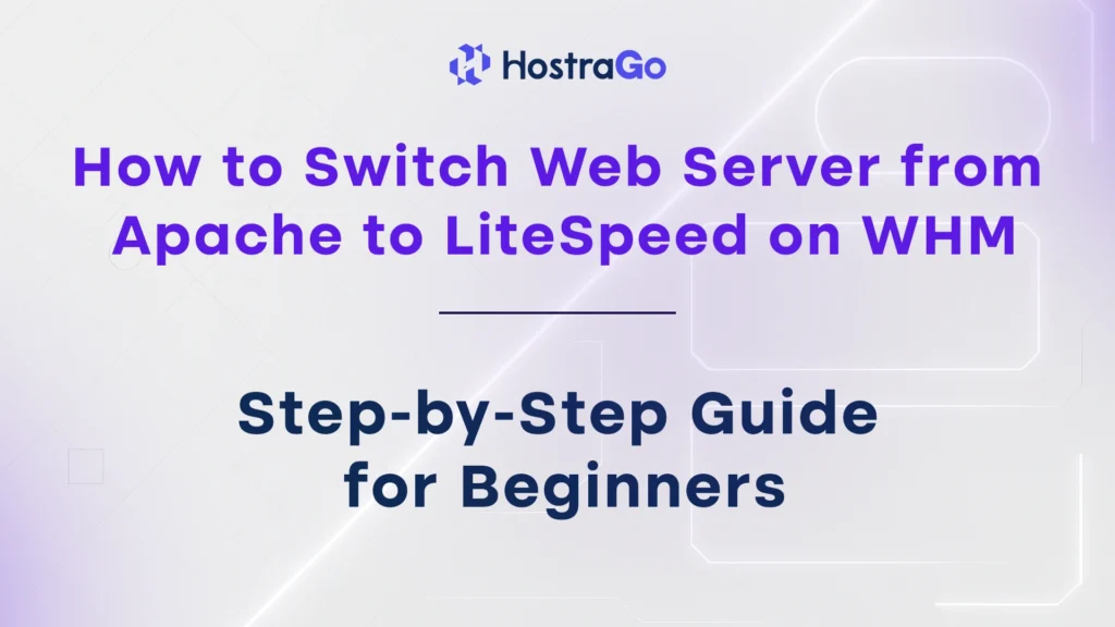How to Switch Web Server from Apache to LiteSpeed on WHM
