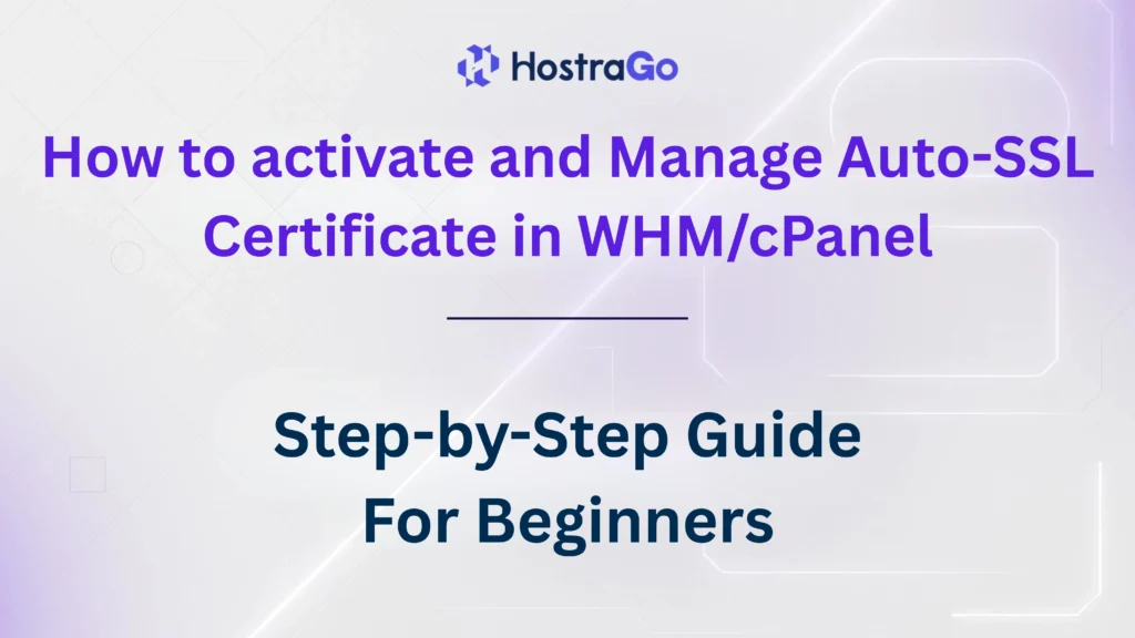 How to activate and Manage Auto-SSL Certificate in WHMcPanel