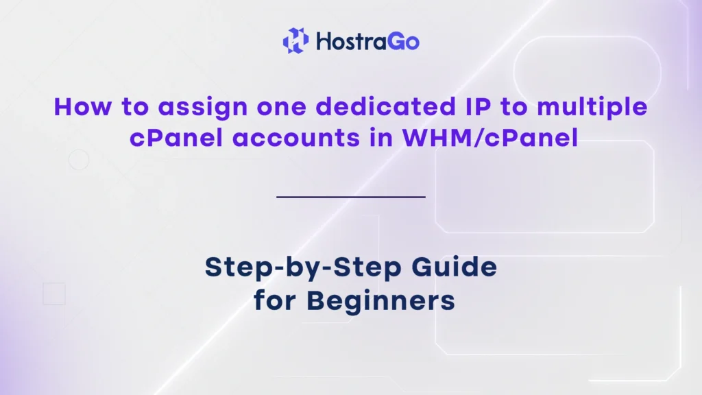 How to assign one dedicated IP to multiple cPanel accounts in WHMcPanel