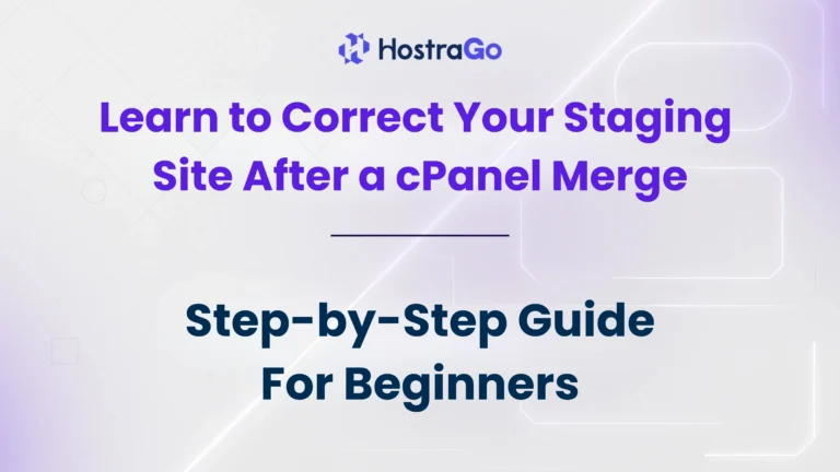 Learn to Correct Your Staging Site After a cPanel Merge