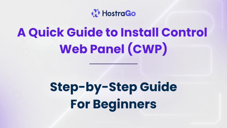 A Quick Guide to Install Control Web Panel (CWP)