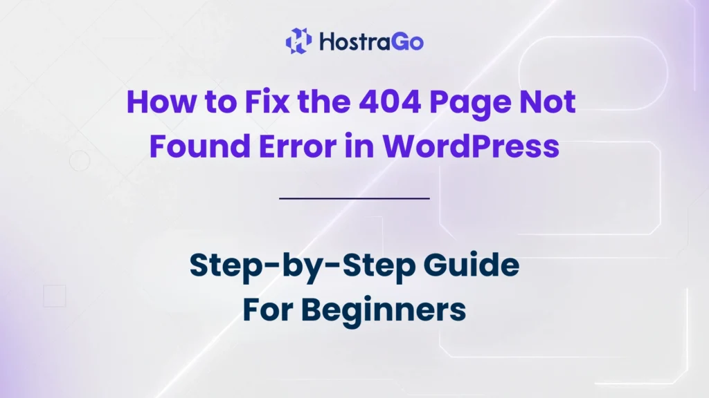 How to Fix the 404 Page Not Found Error in WordPress