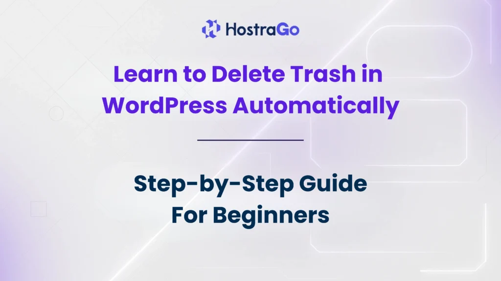 Learn to Delete Trash in WordPress Automatically