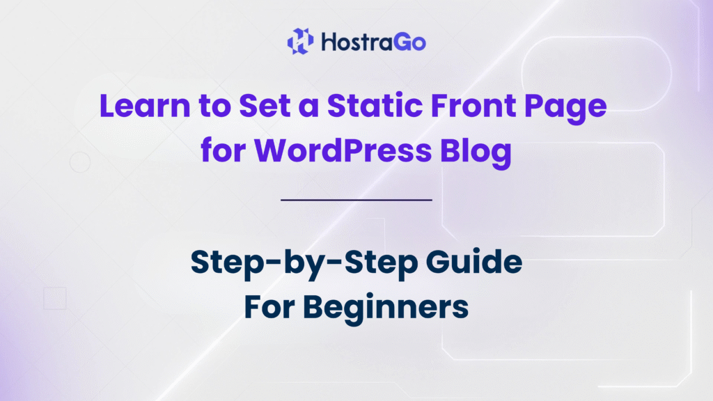 Learn to Set a Static Front Page for WordPress Blog