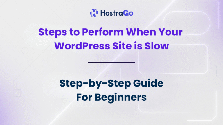 Steps to Perform When Your WordPress Site is Slow