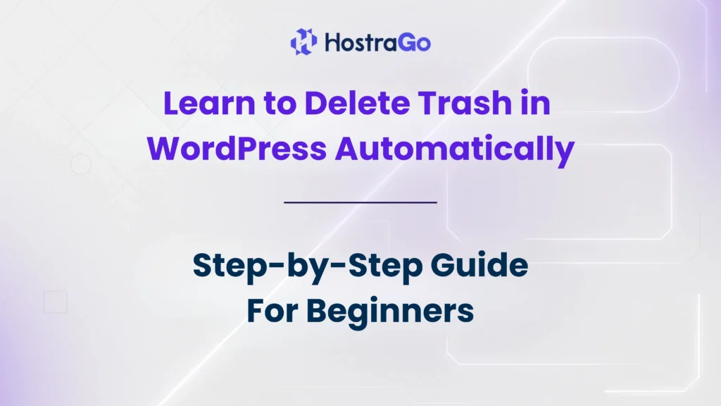 Learn to Delete Trash in WordPress Automatically